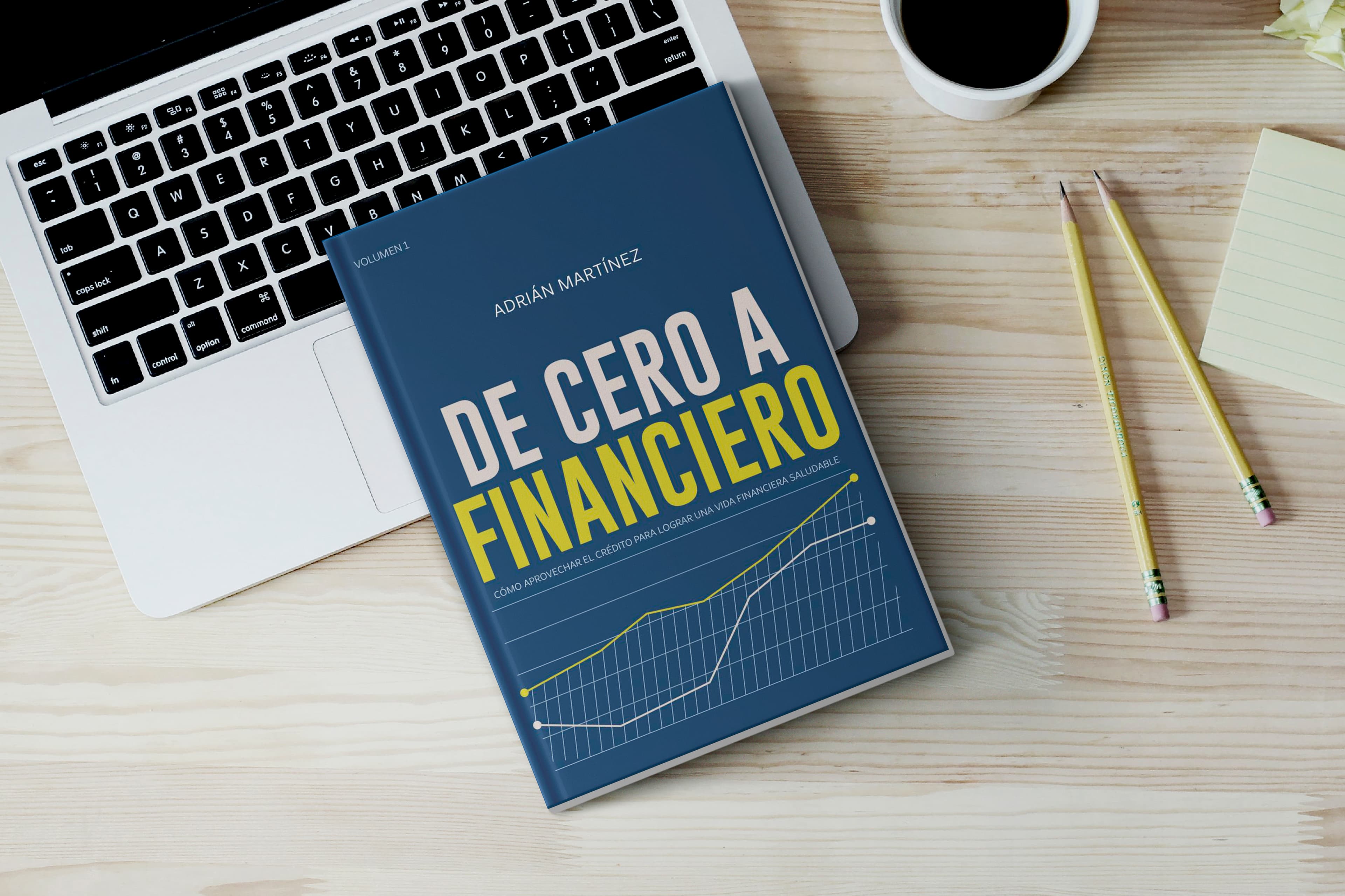 De Cero a Financiero — libro de Adrián Martínez sobre escritorio